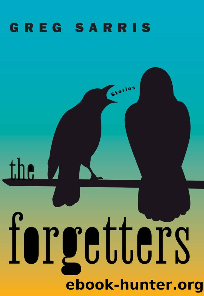 The Forgetters Stories by Greg Sarris