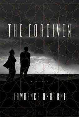 The Forgiven: A Novel by Lawrence Osborne