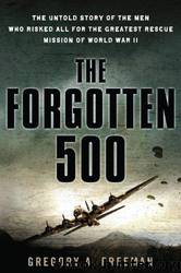 The Forgotten 500 by Gregory A. Freeman