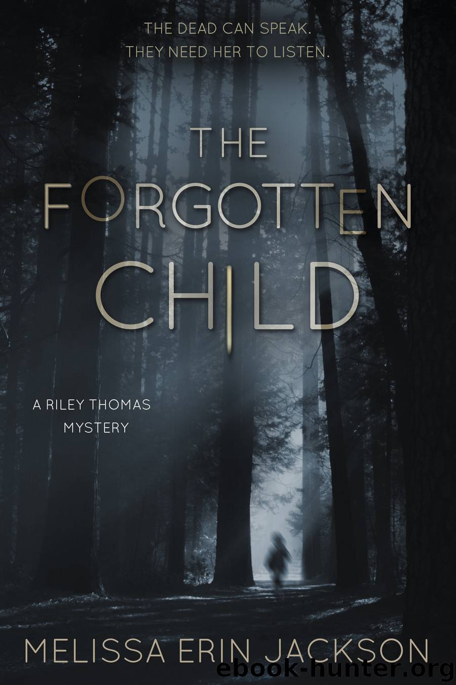 The Forgotten Child by Melissa Erin Jackson