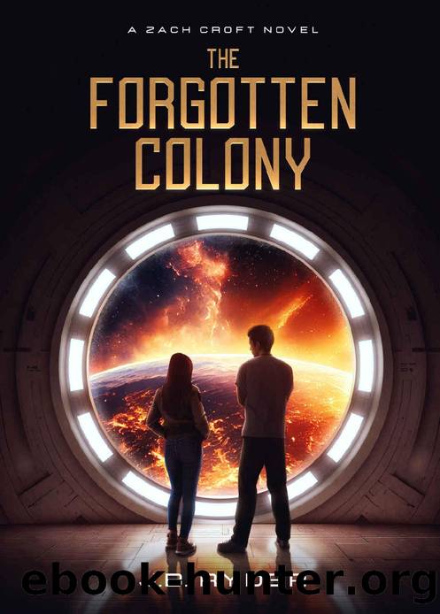 The Forgotten Colony (A Zach Croft Novel) by J.B. Ryder