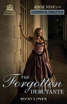 The Forgotten Debutante by Becky Lower