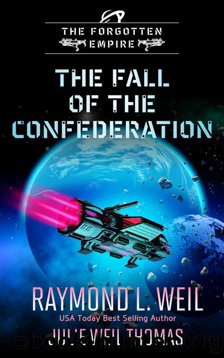 The Forgotten Empire: The Fall of the Confederation: Book 8 by Weil Thomas Julie & Weil Raymond