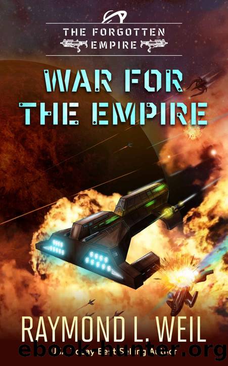 The Forgotten Empire: War for the Empire by Raymond L. Weil