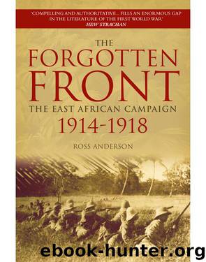 The Forgotten Front by The East African Campaign 1914-1918