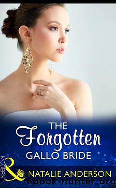The Forgotten Gallo Bride (Mills & Boon Modern) by Natalie Anderson