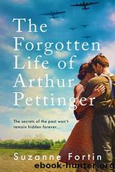 The Forgotten Life of Arthur Pettinger by Suzanne Fortin