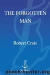 The Forgotten Man: A Novel (Crais, Robert) by Crais Robert