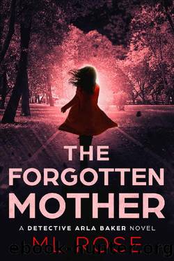 The Forgotten Mother by ML Rose