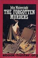 The Forgotten Murders by John Wainwright