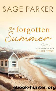 The Forgotten Summer (Book 2 Newport Beach Series) by Sage Parker