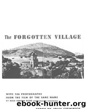 The Forgotten Village by John Steinbeck & Rosa Harvan Kline & Alexander Hackensmid