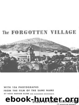 The Forgotten Village: Life in a Mexican Village by John Steinbeck