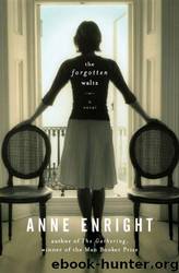 The Forgotten Waltz by Anne Enright