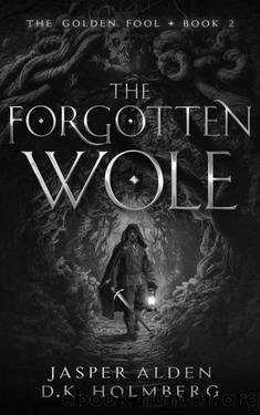 The Forgotten Wole by Jasper Alden & D.K. Holmberg