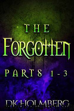 The Forgotten by D.K. Holmberg