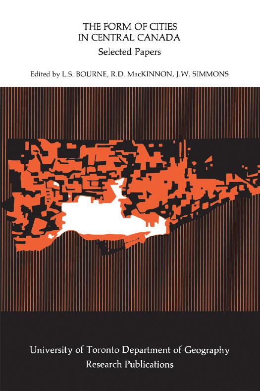 The Form of Cities in Central Canada : Selected Papers by Larry Bourne; Ross MacKinnon; James Simmons