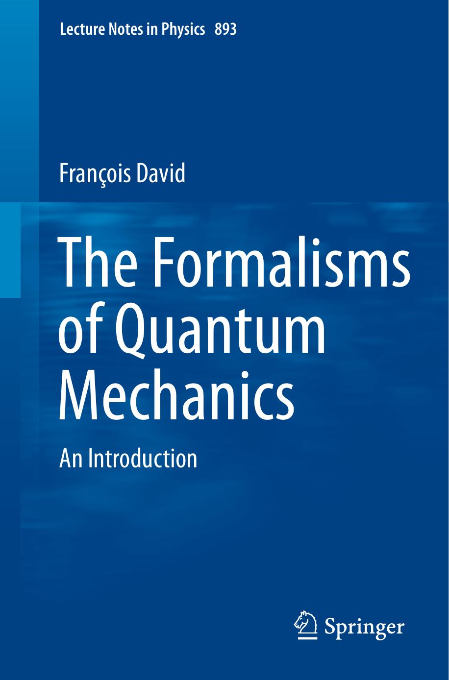 The Formalisms of Quantum Mechanics: An Introduction by Unknow