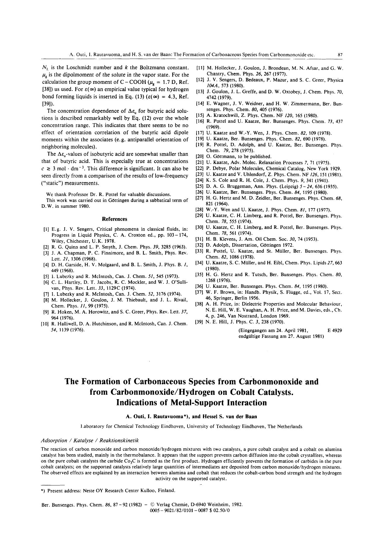 The Formation of Carbonaceous Species from Carbonmonoxide and from CarbonmonoxideHydrogen on Cobalt Catalysts. Indications of Metal-Support Interaction by Unknown