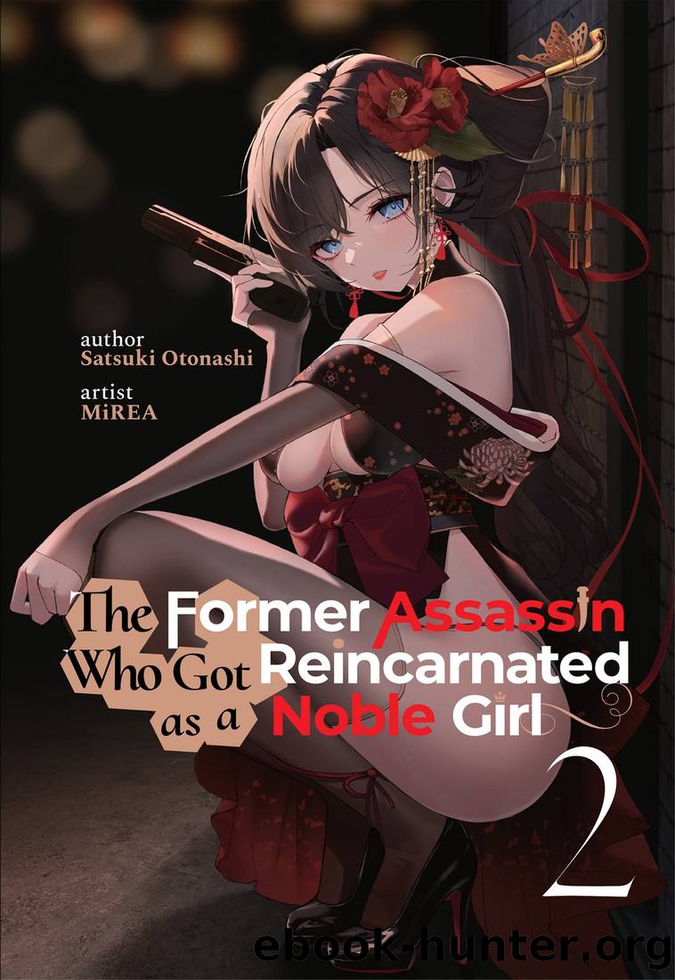 The Former Assassin Who Got Reincarnated as a Noble Girl Vol.2 by Satsuki Otonashi