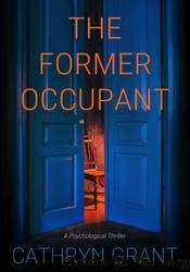 The Former Occupant by Cathryn Grant