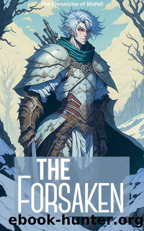 The Forsaken (The Chronicles of Niafell Book 5) by Lbeyne William