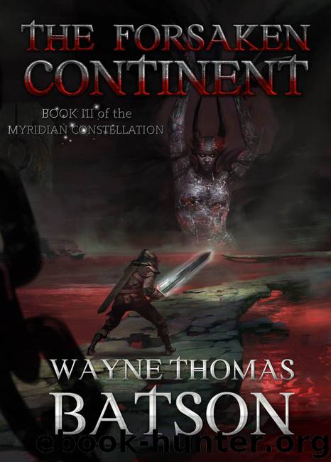 The Forsaken Continent by Wayne Thomas Batson