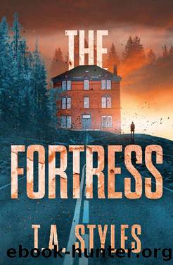 The Fortress: A Post-Apocalyptic Survival Thriller by T. A. Styles