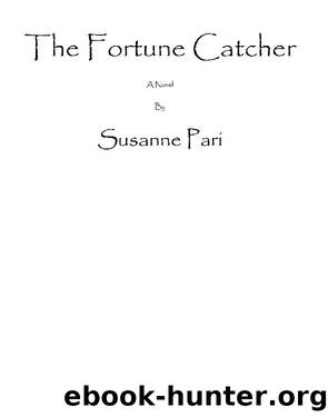 The Fortune Catcher by Susanne Pari