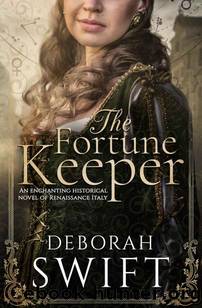The Fortune Keeper: A gripping historical novel of Renaissance Italy (Italian Renaissance Series) by Deborah Swift
