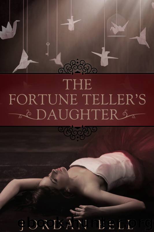 The Fortune Teller's Daughter by Jordan Bell