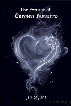The Fortune of Carmen Navarro by Jen Bryant