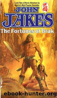 The Fortunes Of Brak by John Jakes