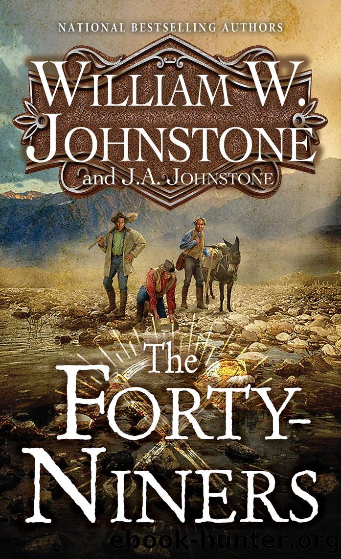 The Forty-Niners by William W. Johnstone