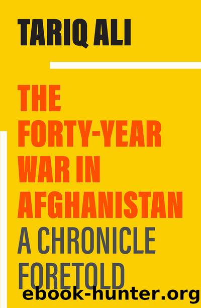 The Forty-Year War in Afghanistan by Tariq Ali