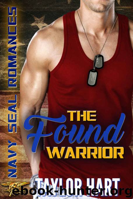 The Found Warrior: Navy SEAL Romances by Hart Taylor