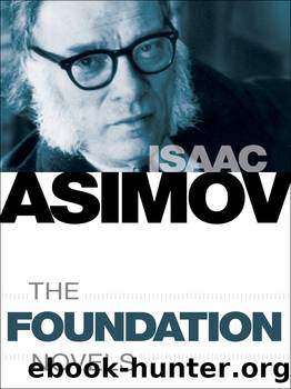 The Foundation Novels 7-Book Bundle Â· Foundation, Foundation and Empire, Second Foundation, Foundation's Edge, Foundation and Earth, Prelude to Foundation, Forward the Foundation by Asimov Isaac