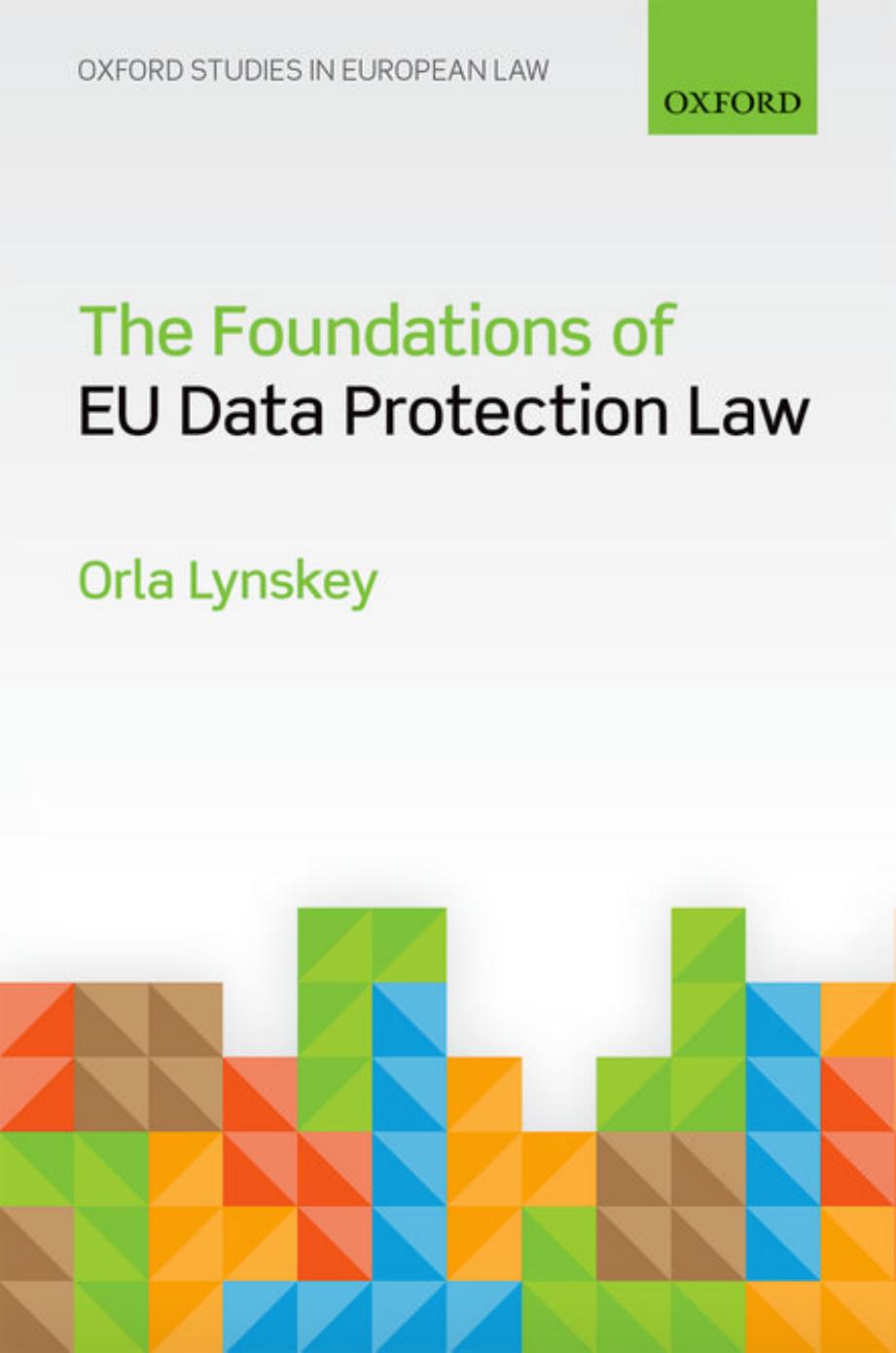 The Foundations of EU Data Protection Law by Orla Lynskey