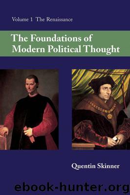 The Foundations of Modern Political Thought: Volume 1, The Renaissance by Skinner Quentin
