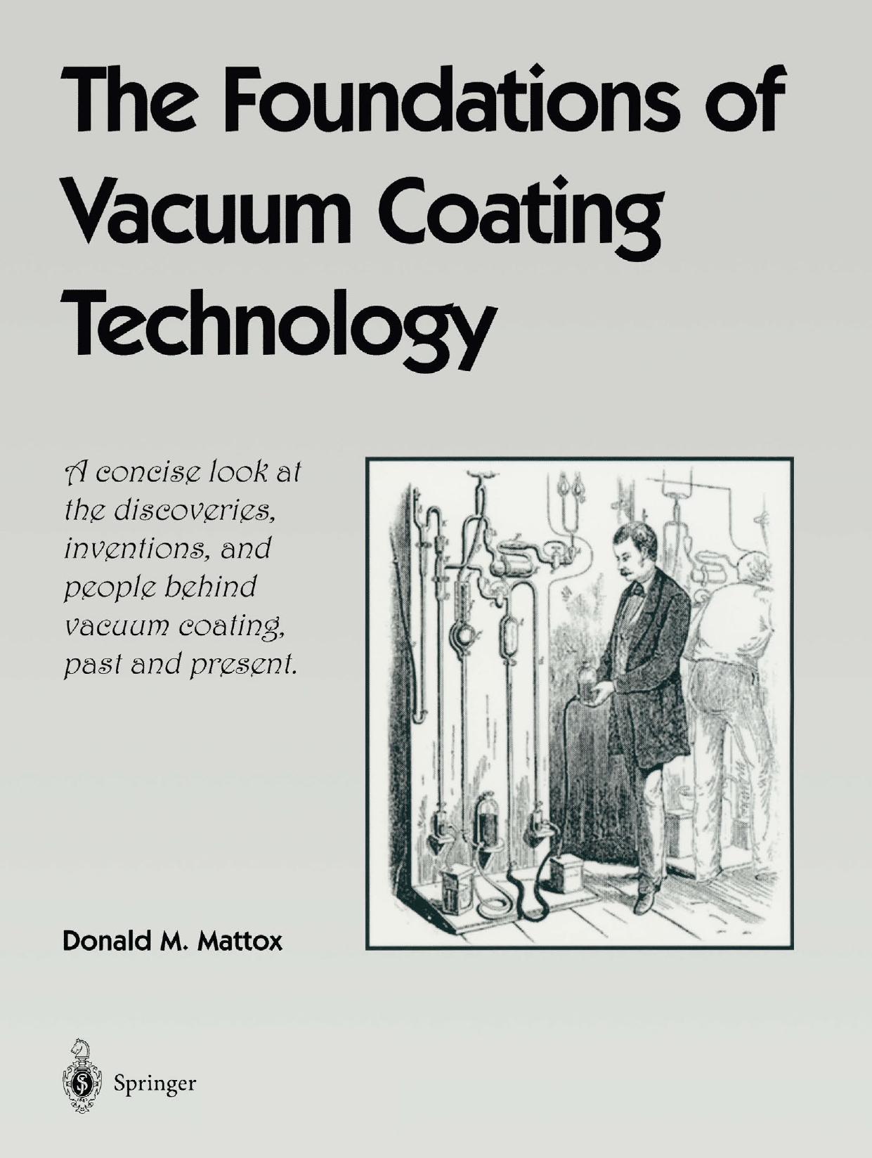 The Foundations of Vacuum Coating Technology by Donald M. Mattox (auth.)