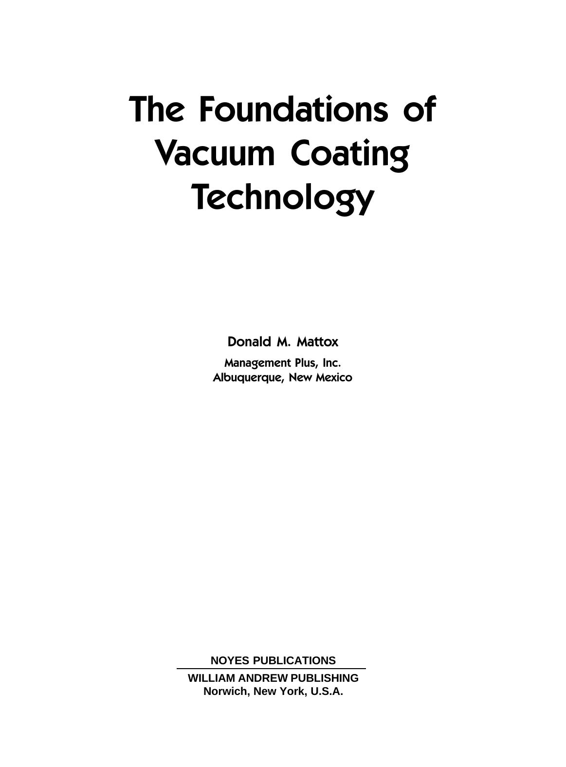 The Foundations of Vacuum Coating Technology by Donald M. Mattox