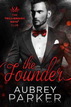 The Founder (Trillionaire Boys' Club Book 7) by Aubrey Parker