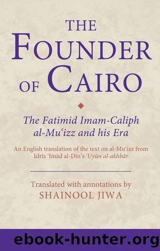 The Founder of Cairo by Shainool Jiwa