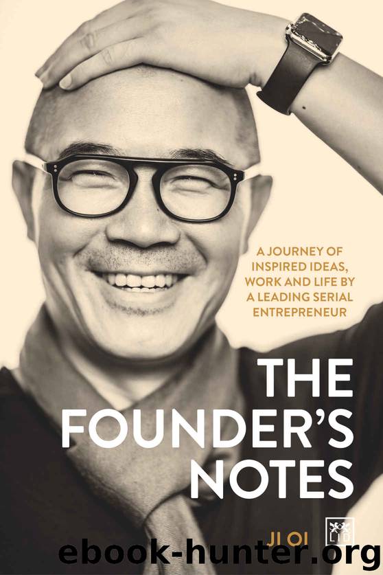 The Founder's Notes: A Journey of Inspired Ideas, Work and Life by a Leading Serial Entrepreneur by Ji Qi