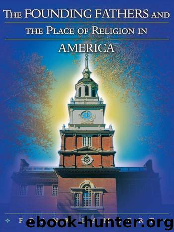 The Founding Fathers and the Place of Religion in America by Frank Lambert