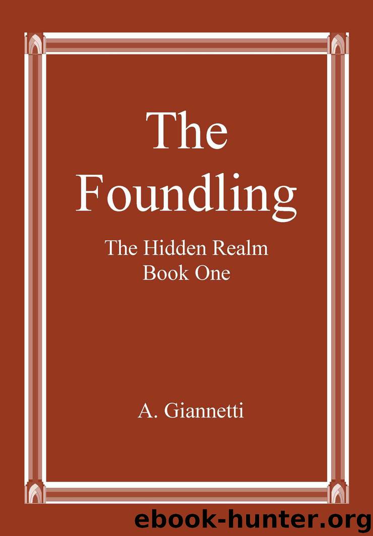 The Foundling (The Hidden Realm) by A. Giannetti