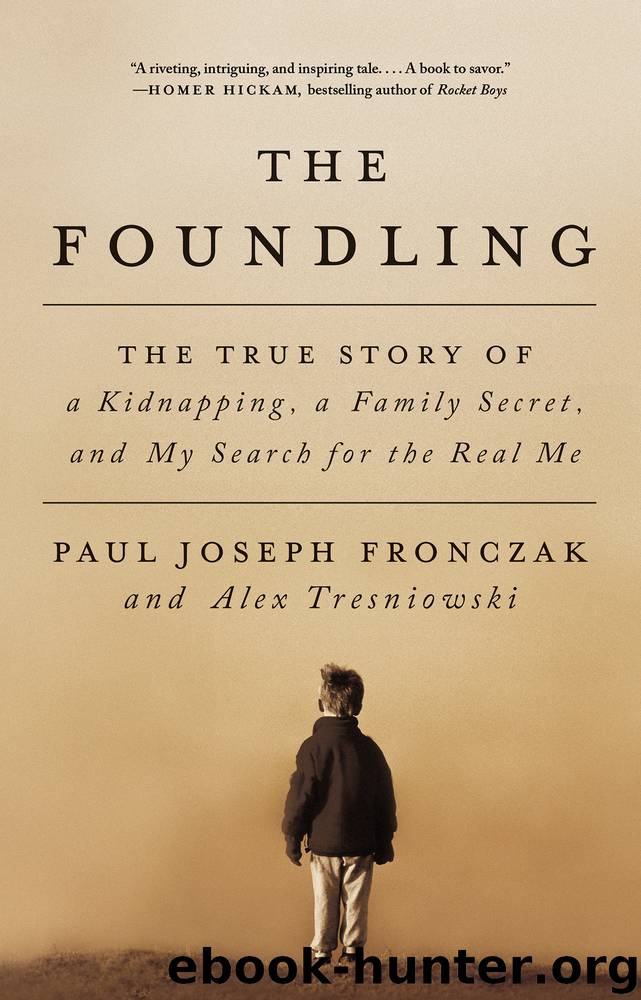 The Foundling by Paul Joseph Fronczak & Alex Tresniowski