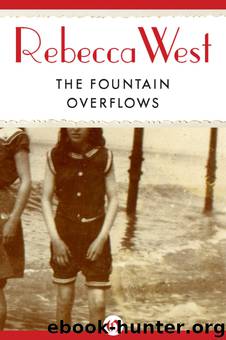 The Fountain Overflows by Rebecca West