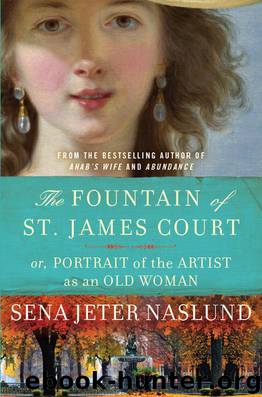 The Fountain of St. James Court by Sena Jeter Naslund