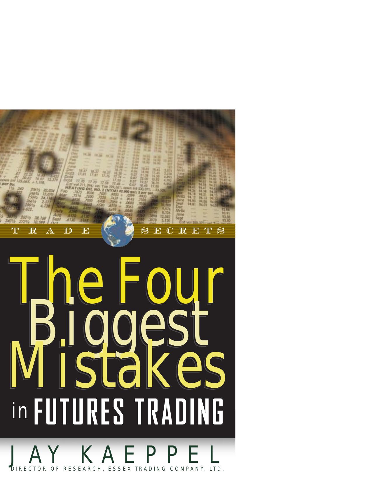 The Four Biggest Mistakes in Futures Trading by Jay Kaeppel